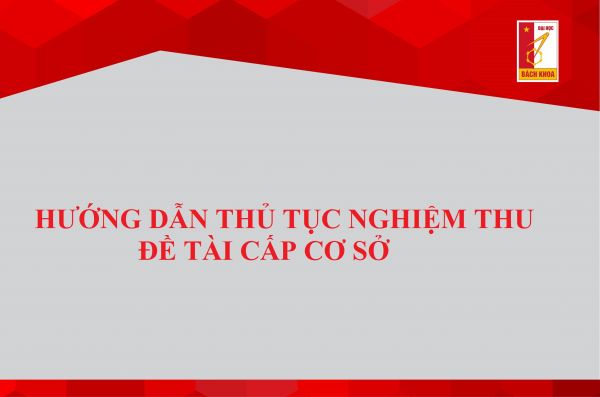 Hướng dẫn thủ tục thanh toán đề tài cấp cơ sở