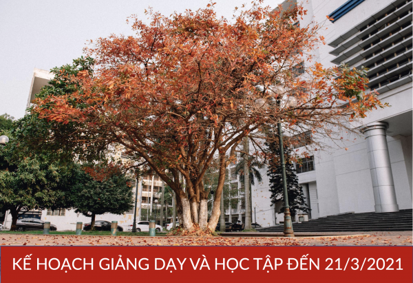 Thông báo: Kế hoạch giảng dạy và học tập đến 21/3/2021