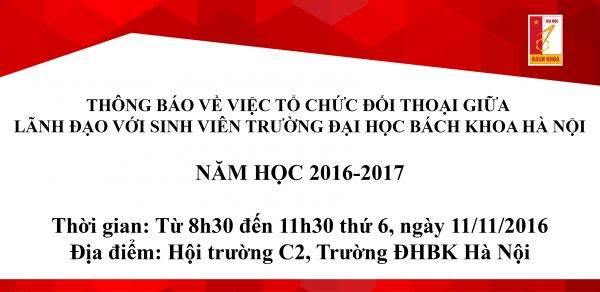 Thông báo về việc tổ chức đối thoại giữa Lãnh đạo với sinh viên Trường ĐHBK Hà Nội Năm học 2016-2017