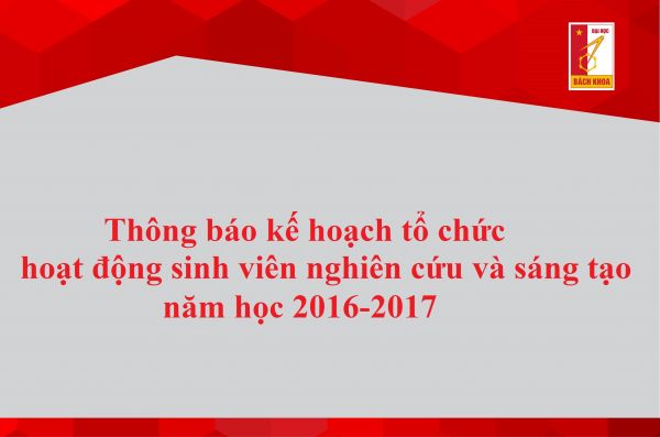 Thông báo Kế hoạch tổ chức hoạt động sinh viên nghiên cứu và sáng tạo năm học 2016-2017