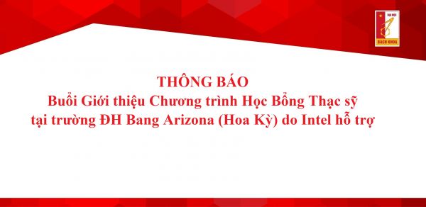 Thông báo Buổi Giới thiệu Chương trình Học Bổng Thạc sỹ  tại trường ĐH Bang Arizona (Hoa Kỳ) do Intel hỗ trợ