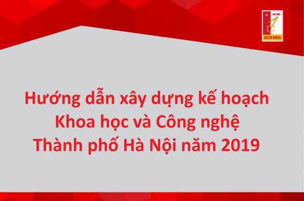 Hướng dẫn xây dựng kế hoạch Khoa học và Công nghệ Tp Hà Nội năm 2019