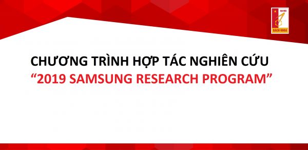 CHƯƠNG TRÌNH HỢP TÁC NGHIÊN CỨU  “2019 SAMSUNG RESEARCH PROGRAM