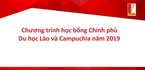 Chương trình học bổng chính phủ du học Lào và Campuchia năm 2019