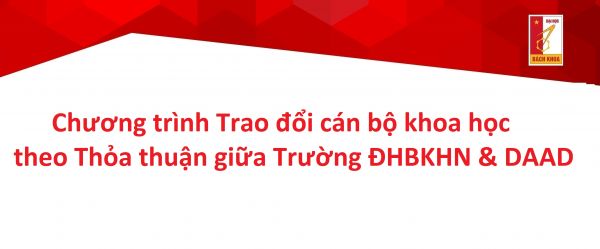 Chương trình Trao đổi cán bộ khoa học theo Thỏa thuận giữa Trường ĐHBKHN và DAAD