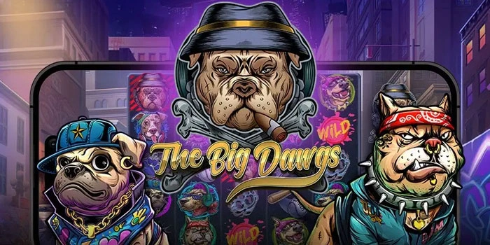 Tips Gacor Slot The Big Dawgs Untuk Menang Besar Cepat